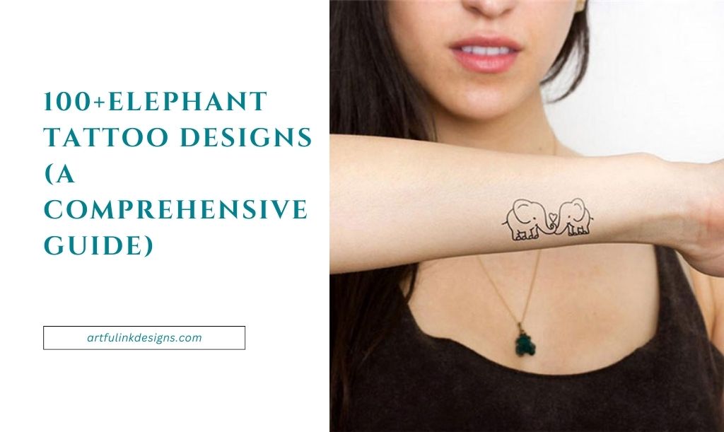 100+Elephant Tattoo Designs