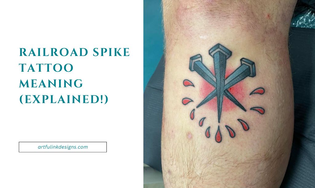 Railroad Spike Tattoo Meaning